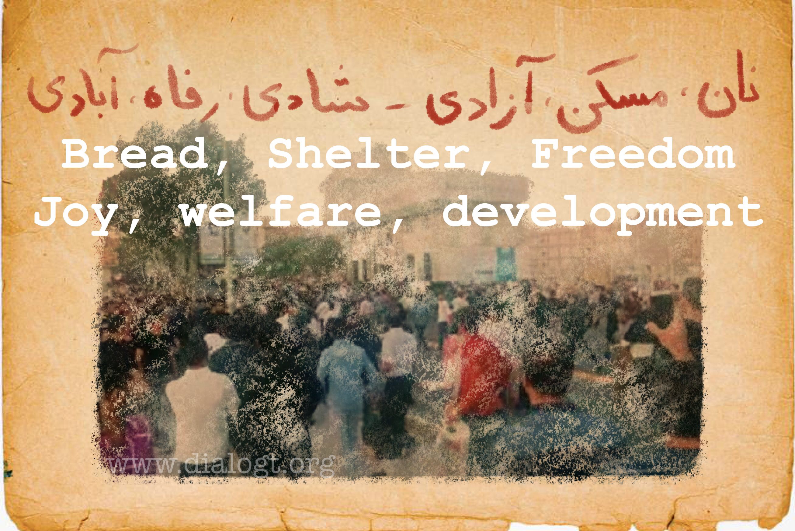 Bread, Shelter, Freedom, Joy, Welfare, development