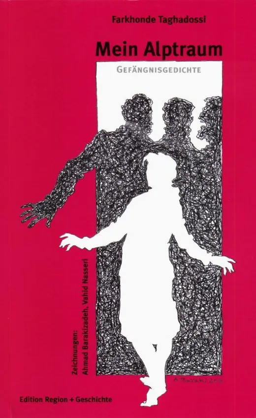 Mein Alptraum Gefängnisgedichte, Farkhonde Taghadossi